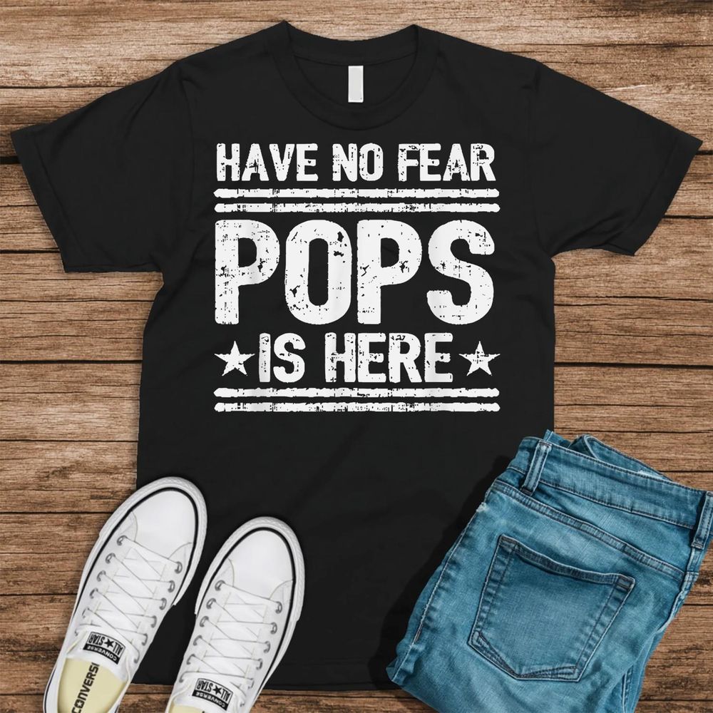 Have No Fear Pops Is Here Shirt Unisex Standard T-Shirt black s