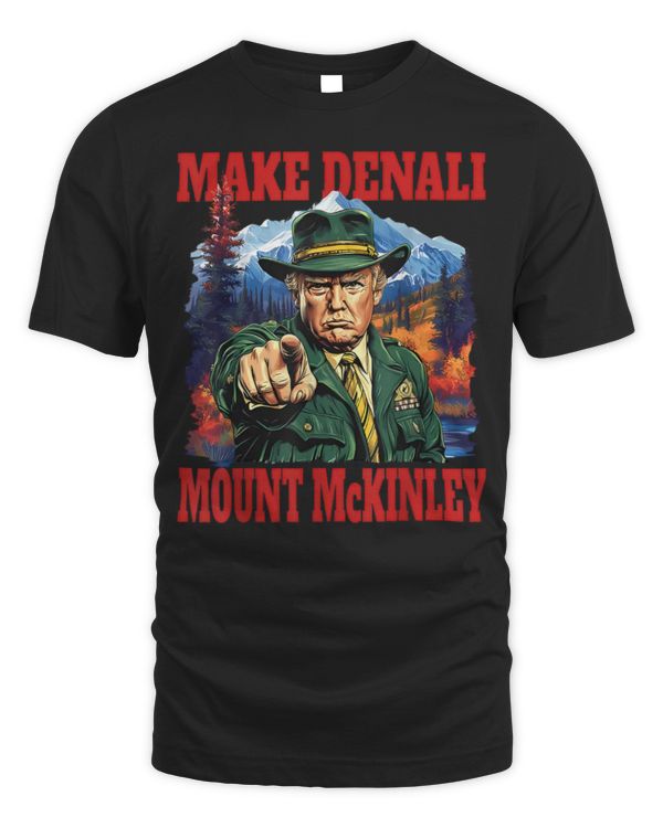 Trump Make Denali Mount McKinley T-Shirt